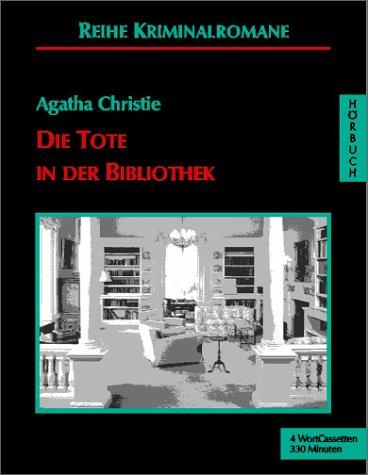 Agatha Christie, Ursula Illert: Die Tote in der Bibliothek. 4 Cassetten. (AudiobookFormat, 2001, Hörbuchproduktionen)