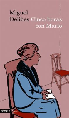 Miguel Delibes: Cinco horas con Mario (Spanish language, 2010, Destino)