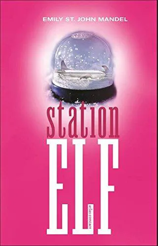 Emily St. John Mandel: Station Elf (Dutch language, 2015, Atlas Contact)