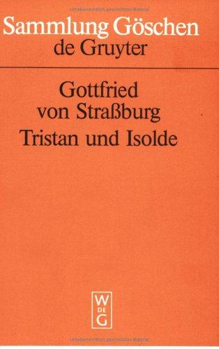 Gottfried von Strassburg: Tristan Und Isolde (Sammlung Goschen) (Paperback, 1986, Walter de Gruyter)