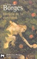 Jorge Luis Borges: Historia de la eternidad. (Spanish language, 1997, Alianza)
