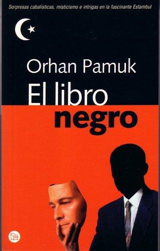 Orhan Pamuk: El libro negro (Kara Kitap / The Black Book) (Paperback, Spanish language, Punto de Lectura)