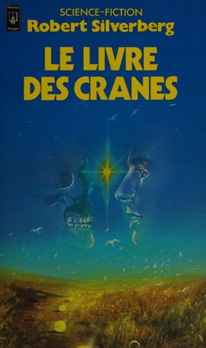 Robert Silverberg: Le " Livre des crânes " (French language, 1984, Presses pocket)