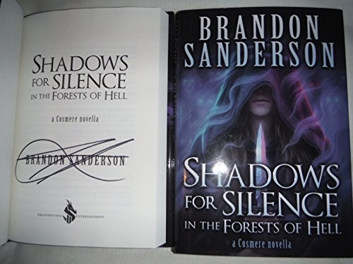 Brandon Sanderson: Shadows for Silence in the Forests of Hell / Perfect State (Hardcover, 2015, Dragonsteel Entertainment)