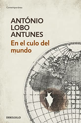 António Lobo Antunes, Mario Merlino Tornini: En el culo del mundo (Paperback, 2012, Debolsillo, DEBOLSILLO)