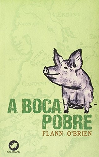 Flann O'Brien, Isaac Fernández Fernández: A boca pobre (Paperback, 2016, Rinoceronte Editora)