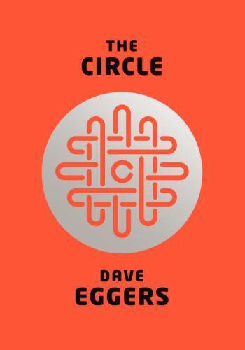 Dave Eggers, Dave Eggers: The Circle (EBook, 2013, Alfred A. Knopf - McSweeny's Books)