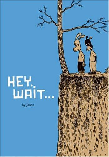 Jason: Hey, Wait... (Paperback, Fantagraphics Books)