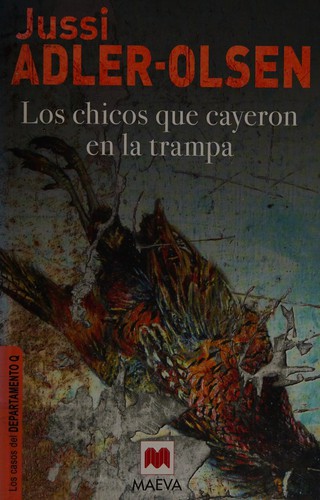 Jussi Adler-Olsen: Los chicos que cayeron en la trampa (Spanish language, 2011, Maeva)