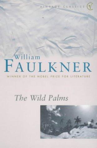 William Faulkner: The Wild Palms (Paperback, Vintage)