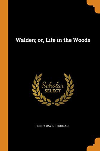 Henry David Thoreau, Henry David Thoreau: Walden; Or, Life in the Woods (Paperback, 2018, Franklin Classics Trade Press)