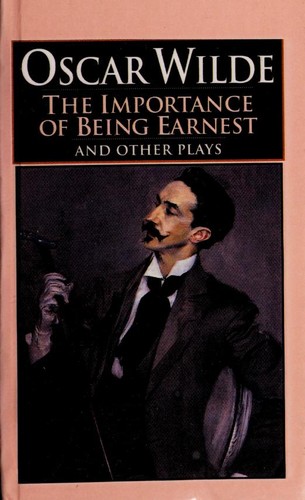 Oscar Wilde: Importance of Being Earnest & Other Plays (Paperback, Dutton Books)