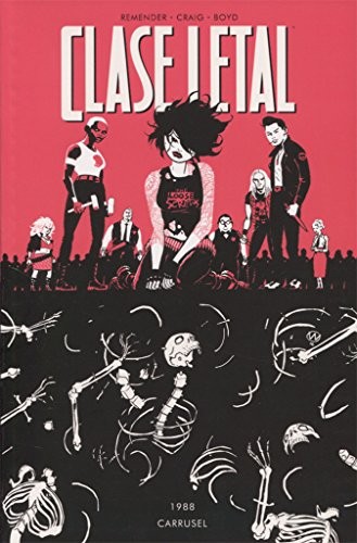 Rick Remender, Jordan Boyd, Wes Craig: Clase letal 5. Carrusel (Paperback, 2017, NORMA EDITORIAL, S.A.)