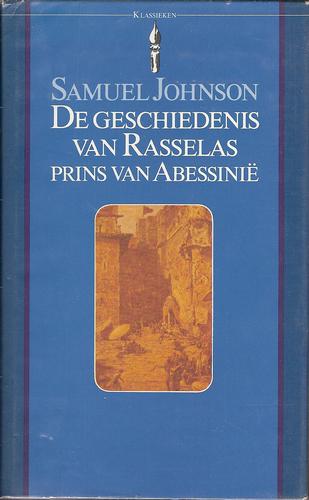 Samuel Johnson LL.D., Warren L. Fleischauer, Félix Paknadel, Octavie Belot, James MacAulay: De geschiedenis van Rasselas, prins van Abessinië (Hardcover, Dutch language, 1983, Het Spectrum)