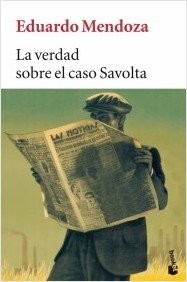 Eduardo Mendoza: Verdad sobre el caso Savolta/ Truth about the Savolta's case (Paperback, 2007, Seix Barral, Brand: Seix Barral)