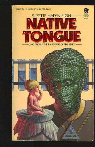 Suzette Haden Elgin: Native Tongue (Paperback, 1984, DAW Books, Brand: DAW, DAW)