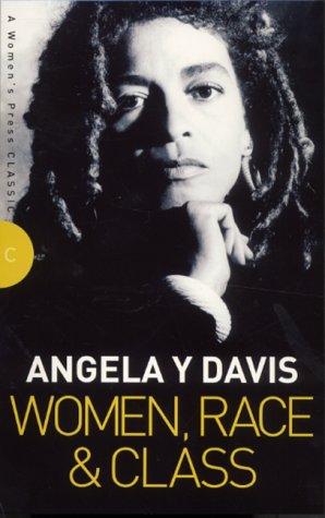 Angela Davis: Women, Race and Class (Women's Press Classics) (Paperback, 2001, Women's Press Ltd,The)