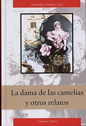 Dumas, Alexandre 1802: Dama de Las Camelias (Hardcover, Tomo)