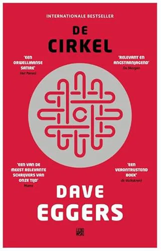 Dave Eggers, Dave Eggers, Dave Eggers: De Cirkel (Dutch language, 2015, Lebowski Publishers)