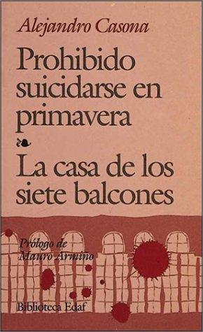 Alejandro Casona: Prohibido suicidarse en primavera--La casa de los siete balcones (Paperback, 2001, Edaf S.A.)