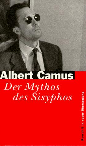 Albert Camus: Der Mythos von Sisyphos. Ein Versuch über das Absurde. (Hardcover, German language, Rowohlt, Reinbek)