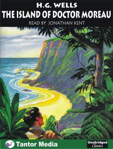 H. G. Wells: The Island of Doctor Moreau (Unabridged Classics) (AudiobookFormat, 2005, Tantor Media)