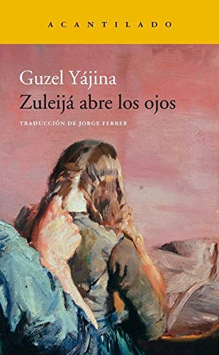 Guzel Yájina, Jorge Ferrer Díaz: Zuleijá abre los ojos (Paperback, Acantilado)