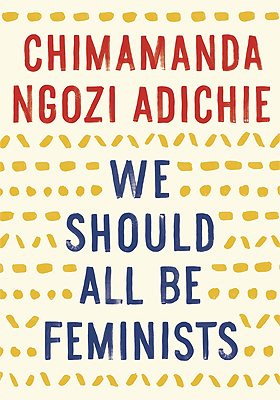 Chimamanda Ngozi Adichie: We Should All Be Feminists (Paperback, 2014, Vintage)