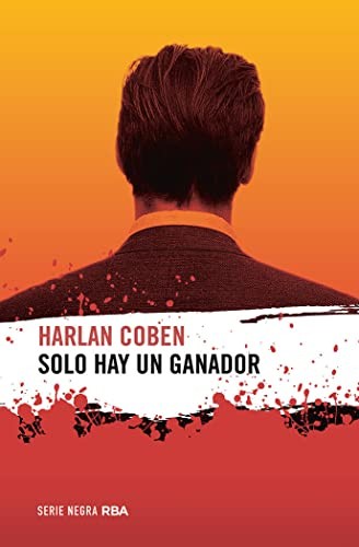 Harlan Coben, Jorge Rizzo Tortuero: Solo hay un ganador (Paperback, 2023, RBA Libros)