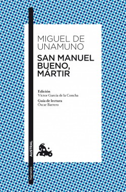 Miguel de Unamuno: San Manuel Bueno, Mártir (Spanish language, 2021, Austral)