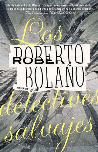 Roberto Bolaño: Los detectives salvajes (Paperback, Spanish language, 2010, Vintage Español)