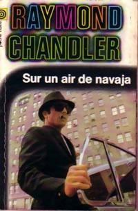 Raymond Chandler: Sur un air de navaja (French language, 1969, Éditions Gallimard)