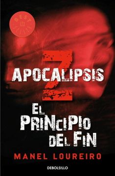 Manel Loureiro: Apocalipsis Z. El principio del fin (2011, Debolsillo)