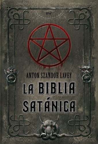 Anton Szandor LaVey: La Biblia satánica (Hardcover, Ediciones Martínez Roca)