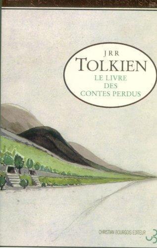 J.R.R. Tolkien, Christopher Tolkien, Adam Tolkien: Le livre des contes perdus (Paperback, French language, 2002, Christian Bourgois)