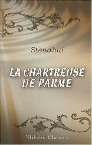 Stendhal: La chartreuse de Parme (Paperback, French language, 2001, Adamant Media Corporation)