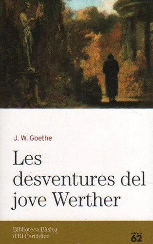 Johann Wolfgang von Goethe: Les desventures del jove Werther (Paperback, Catalan language, 2005, Sàpiens)