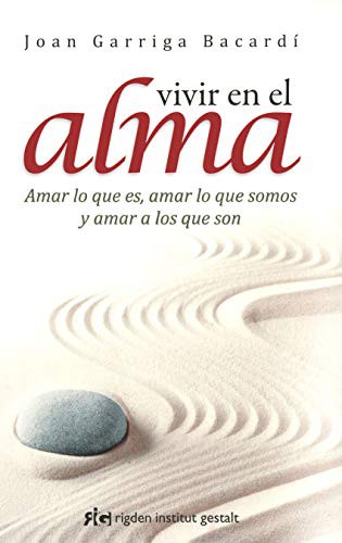 Joan Garriga Bacardí: Vivir en el alma (Paperback, 2014, Rigden Institut Gestalt)