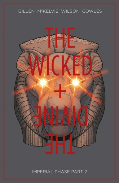 Kieron Gillen, Jamie Mckelvie, Matt Wilson: The Wicked + The Divine, vol. 6 (Paperback, 2018, Image Comics)