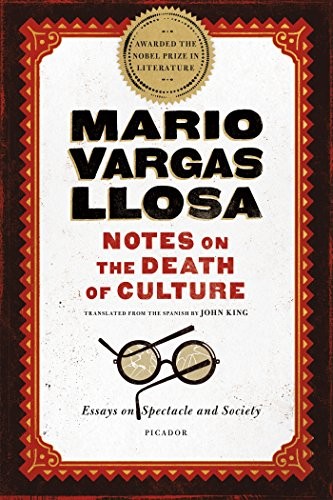 Mario Vargas Llosa, John King: Notes on the Death of Culture (Paperback, 2016, Picador)