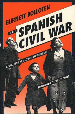 Burnett Bolloten: The Spanish Civil War (1991, The University of North Carolina Press)