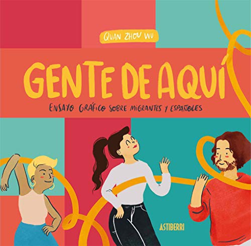 Quan Zhou Wu: Gente de aquí, gente de allí (Paperback, 2021, ASTIBERRI EDICIONES)