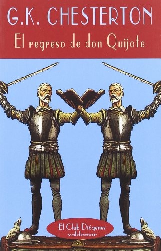 Gilbert Keith Chesterton: El regreso de Don Quijote (Paperback, 2005, Valdemar)