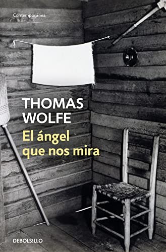 Thomas Wolfe, José Ferrer Aleu, José Ferrer Aleu: El ángel que nos mira (Paperback, DEBOLSILLO)