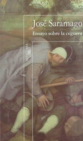 José Saramago: Ensayo sobre la ceguera (Paperback, Spanish language, 1995, Alfaguara Ediciones, S.A. (Spain))