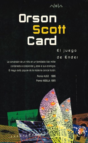 Orson Scott Card: El juego de Ender = Ender's game (1997, Ediciones B)