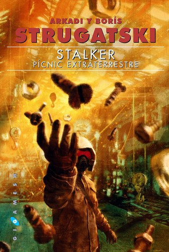 Борис Натанович Стругацкий, Boris Strugatsky: Stalker (Spanish language, 2015, Gigamesh)