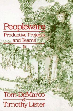 Tom DeMarco: Peopleware (1987, Dorset House Pub. Co.)