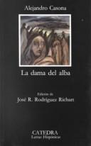 Alejandro Casona: La dama del alba (Paperback, Spanish language, 1984, Cátedra)