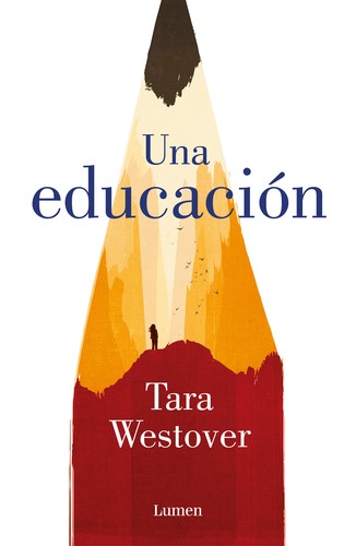 Tara Westover, Salvador Company Gimeno, Anna Torcal Garcia: Una educación (Paperback, Spanish language, 2020, Penguin Random House Grupo Editorial (Lumen))